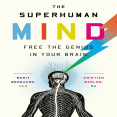 The Superhuman Mind_ Free the Genius in Your Brain - PDFDrive.com