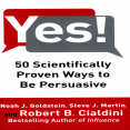 Yes! - 50 Scientifically Proven Ways to Be Persuasive