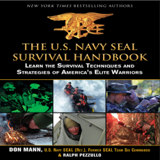 The U.S. Navy SEAL Survival Handbook_ Learn the Survival Techniques and Strategies of America_s Elite Warriors The U.S. Navy SEAL Survival Handbook_ Learn the Survival Techniques and Strategies of America_s Elite Warriors
