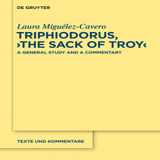 Laura Miguélez-Cavero - Triphiodorus, the Sack of Troy. A General Study and a Commentary [Retail]