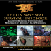 The U.S. Navy SEAL Survival Handbook_ Learn the Survival Techniques and Strategies of America_s Elite Warriors